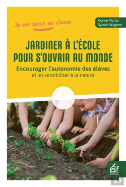 Bertrand.pt - Jardiner A L'Ecole Pour S'Ouvrir Au Monde