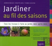 Jardiner Au Fil Des Saisons ; Toutes Les Clés Pour Réussir Jardin