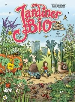Bertrand.pt - Jardiner Bio En Bandes Dessinées