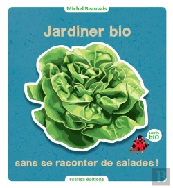 Bertrand.pt - Jardiner Bio Sans Se Raconter De Salades
