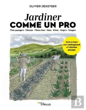 Jardiner Comme Un Pro : Guide Pratique Pour L'Aménagement Et L'Entretien Paysager
