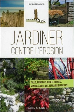 Bertrand.pt - Jardiner Contre L'Erosion - Talus, Remblais, Dunes, Berges... Venons A Bout Des Terrains Difficiles