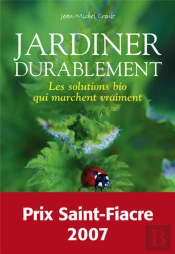 Jardiner Durablement ; Les Solutions Bio Qui Marchent Vraiment