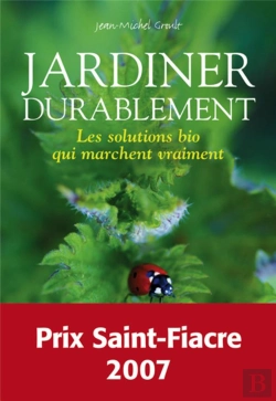 Bertrand.pt - Jardiner Durablement ; Les Solutions Bio Qui Marchent Vraiment