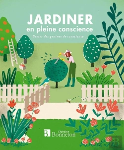 Bertrand.pt - Jardiner En Pleine Conscience - Semer Des Graines De Conscience