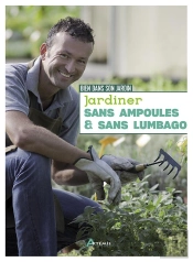 Jardiner Sans Ampoules Et Sans Lumbago