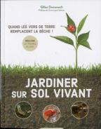Jardiner Sur Sol Vivant ; Quand Les Vers De Terre Remplacent La Bêche !