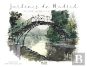 Jardines De Madrid. Acuarelas De Viaje
