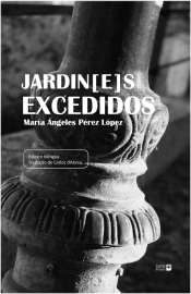 Jardin[e]s Excedidos