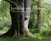 Jardins D'Alsace, Quatre Siecles D'Histoire