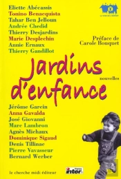 Jardins D'Enfance ; Anthologie De Nouvelles