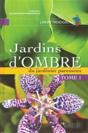 Jardins D'Ombre Du Jardinier Paresseux T.1