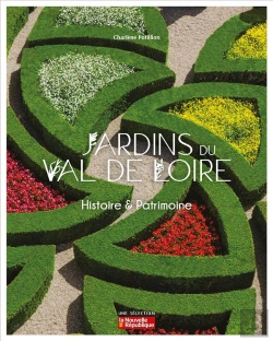 Bertrand.pt - Jardins Du Val De Loire - Histoire & Patrimoine