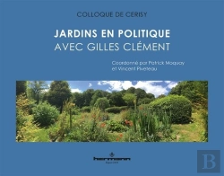 Bertrand.pt - Jardins En Politique ; Avec Gilles Clément