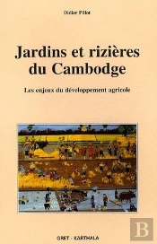 Jardins Et Rizières Du Cambodge ; Les Enjeux Du Développement Agricole
