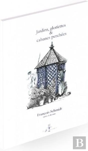 Jardins, Gloriettes Et Cabanes Perchées