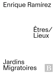 Jardins Migratoires - Etres/Lieux