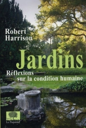 Jardins, Reflexions Sur La Condition Humaine