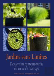 Jardins Sans Limites ; Des Jardins Contemporains Au Cœur De L'Europe