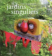 Jardins Singuliers Unique Gardens
