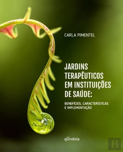 Bertrand.pt - Jardins Terapêuticos Em Instituições De Saúde