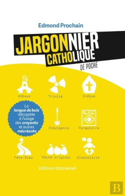Bertrand.pt - Jargonnier Catholique De Poche ; La Langue De Buis Décryptée À L'Usage Des Croyants Et Autres Mécréants