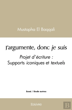 Bertrand.pt - J'Argumente, Donc Je Suis : Projet Pédagogique - Supports Iconiques Et Textuels