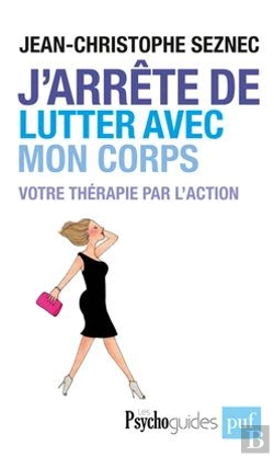Bertrand.pt - J'Arrête De Lutter Avec Mon Corps ; Votre Thérapie Par L'Action