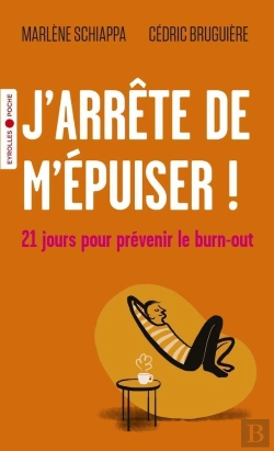 Bertrand.pt - J'Arrête De M'Épuiser ! 21 Jours Pour Prévenir Le Burn-Out