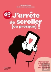 J'Arrête De Scroller (Ou Presque) ! Maîtriser Son Temps D'Écran Pour Une Vie Plus Équilibrée