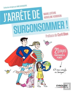 Bertrand.pt - J'Arrête De (Sur)Consommer ! 21 Jours Pour Sauver La Planète (Et Mon Compte En Banque !)