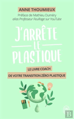 Bertrand.pt - J'Arrête Le Plastique ; Le Livre Coach De Votre Transition Zéro Plastique