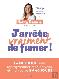 Bertrand.pt - J'Arrête Vraiment De Fumer ! La Méthode Pour Reprogrammer Mon Cerveau Et Mon Corps En 40 Jours