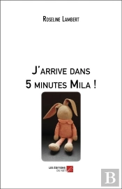J'Arrive Dans 5 Minutes Mila !