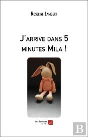J'Arrive Dans 5 Minutes Mila !