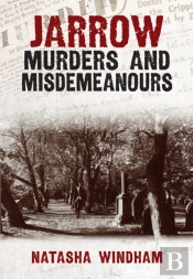 Jarrow Murders And Misdemeanours