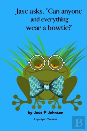 Jase Asks, Can Anyone And Everything Wear A Bowtie?