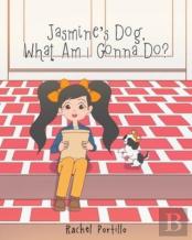 Jasmine'S Dog, What Am I Gonna Do?