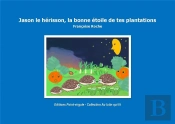 Jason Le Herisson, La Bonne Etoile De Tes Plantations