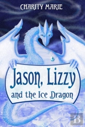 Jason, Lizzy, And The Ice Dragon