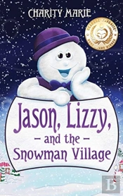 Jason, Lizzy, And The Snowman Village