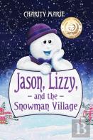 Jason, Lizzy And The Snowman Village