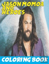 Jason Momoa And Heroes