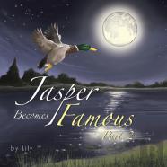 Jasper Becomes Famous - Part 2