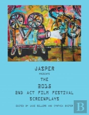 Jasper Presents The 2015 2nd Act Film Festival Screenplays