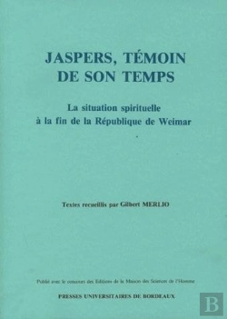 Bertrand.pt - Jaspers, Témoin De Son Temps : La Situation Spirituelle À La Fin De La République De Weimar