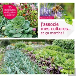 Bertrand.pt - J'Associe Mes Cultures... Et Ca Marche ! ; 25 Mariages De Légumes À Cultiver