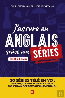 Bertrand.pt - J'Assure En Anglais Grâce Aux Séries : Learn & Chill