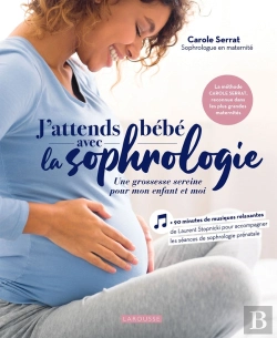 Bertrand.pt - J'Attends Bébé Avec La Sophrologie : Une Grossesse Sereine Pour Mon Enfant Et Moi