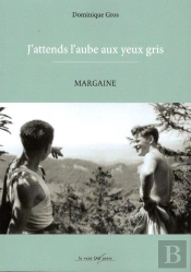 J'Attends L'Aube Aux Yeux Gris : Margaine